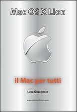 Mac OS X Lion. Il Mac per