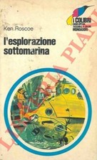 Subacquea - ROSCOE - L'esplorazione sottomarina.