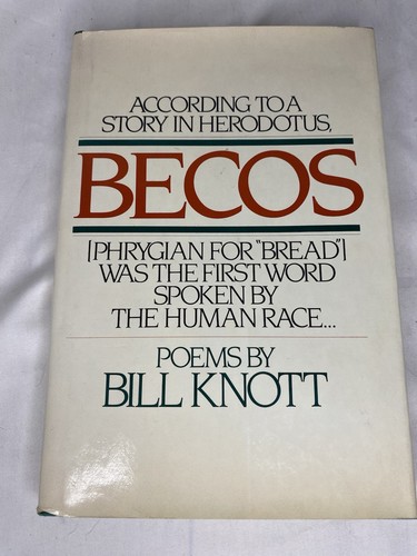 Bill knott becos - bill, poems