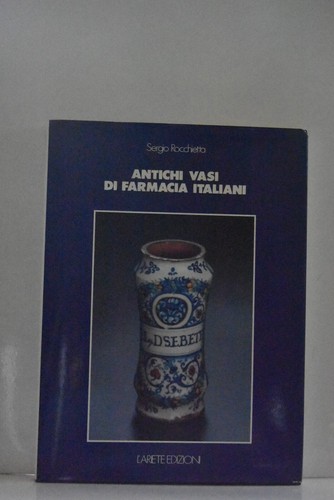 Antichi vasi farmacia - antichi,