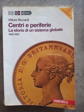 Centri e periferie.  2. La storia di un sistema globale.