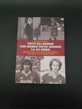 Libro Tutti gli uomini che hanno fatto grande la AS Roma Adriano Stabile