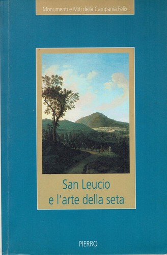 San leucio arte - leucio, l'arte