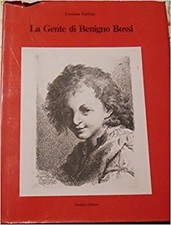 La Gente Di Benigno Bossi,Luciano Gallina  ,Nicolini Editore ,1982