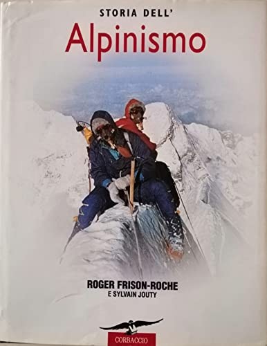 Storia dell alpinismo roger - dell'alpinismo,