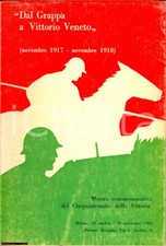 1968 Milano DAL GRAPPA A VITTORIO VENETO cinquantenario