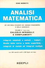 ANALISI MATEMATICA. VOLUME II. PARTE PRIMA MORETTI GINO HOEPLI 1972