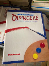 IL PIACERE DI DIPINGERE CORSO PRATICO DI DISEGNO E PITTURA - DEAGOSTINI COLPLETA