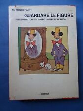 FAETI-GUARDARE LE FIGURE-GLI ILLUSTRATORI ITALIANI LIBRI PER L'INFANZIA-EINAUDI