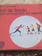 FRANZ WOLLZENMULLER - SCI DI FONDO PER PRINCIPIANTI ED ESPERTI