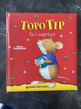 TOPO TIP fa i capricci (di Marco Campanella)