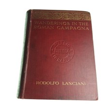 Wanderings in the Roman Campagna Rodolfo Lanciani 1909 Hardback Book