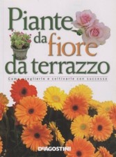 PIANTE DA FIORE DA TERRAZZO MANUALISTICA VERDE AA.VV. DEAGOSTINI 2007