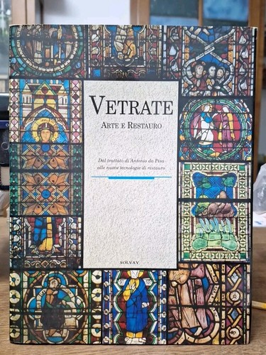 Vetrate arte restauro - vetrate, solvay