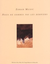 Zoran Music, Nous ne sommes