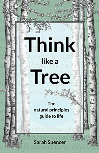Think like tree the natural - a,