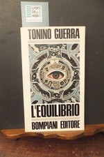 L'EQUILIBRIO TONINO GUERRA BOMPIANI 1967 FEBBRAIO