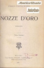 NOZZE D'ORO di Enrico Castelnuovo 1904 Baldini e Castoldi Romanzo Libro