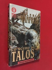 Valerio Massimo MANFREDI - LO SCUDO DI TALOS Oscar Bestsellers/153 (1999) Libro