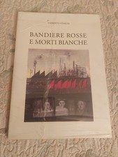 Bandiere Rosse E Morti Bianche
