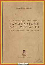 I PRINCIPI GENERALI DELLA LAVORAZIONE DEI METALLI CON UTENSILI DA TAGLIO Libro