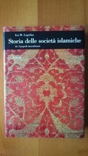 STORIA DELLE SOCIETÀ ISLAMICHE III I POPOLI - LAPIDUS - EINAUDI - 1a ED Giu 1995