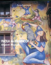 Renzo Francescotti PAOLA DE MANINCOR DIPINTI MURALI