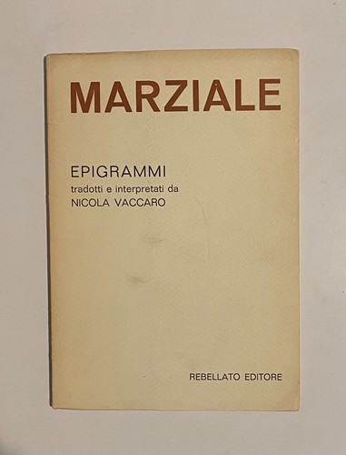 Marziale epigrammi tradotti e - marziale.,