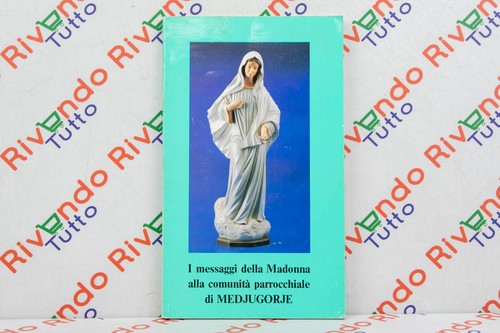 Messaggi della madonna alla - messaggi,