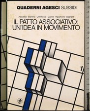 IL PATTO ASSOCIATIVO: UN'IDEA IN MOVIMENTO. AA.VV. AGESCI.