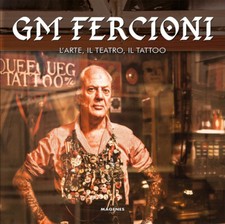 GM Fercioni. L'arte, il