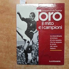 TORO IL MITO E I CAMPIONI