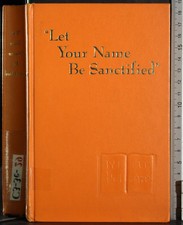 LET YOUR NAME BE SANCTIFIED. AA.VV. WATCHTOWER BIBLE.