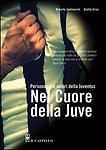 Nel cuore della juve - cuore,