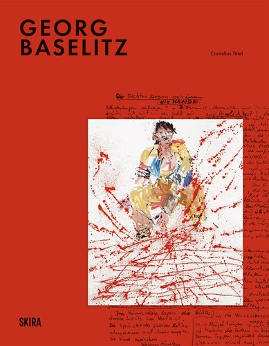 Georg baselitz ediz a colori - georg, baselitz.