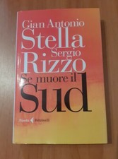 Se muore il Sud - Gian Antonio Stella, Sergio Rizzo / Feltrinelli, 2013
