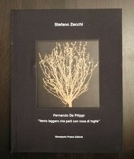 "FERNANDO DE FILIPPI vento leggero che parli con" Stefano Zecchi, Prearo 2006