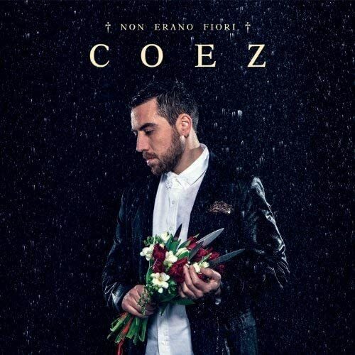 Coez non erano fiori - -,