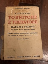 Ferdinando Massero - L’OPERAIO TORNITORE E FRESATORE Manuale pratico Hoepli 1941