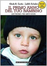 Il primo anno del tuo bambino settimana per settimana Curtis, Glade B.; Schuler,