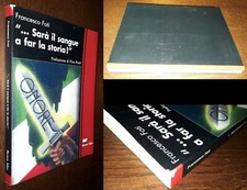 "... Sarà il sangue a far la storia!", Francesco Foti, pref. Pino Rauti, 1°Ed.
