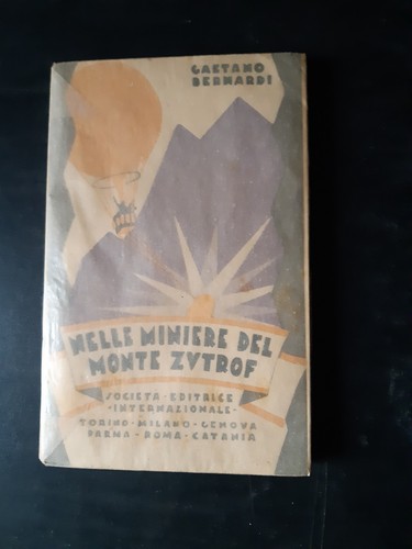 Nelle miniere del monte zutrof