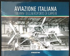 AVIAZIONE ITALIANA: 100 ANNI