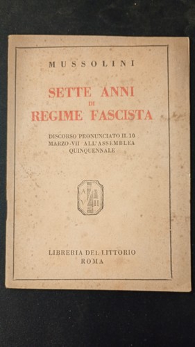 Mussolini sette anni di - -,