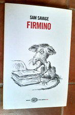 SAM SAVAGE - FIRMINO (ED. EINAUDI STILE LIBERO 2008)