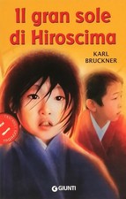 Il gran sole di Hiroshima Karl