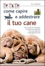 Come capire e addestrare il