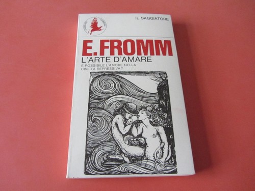 Erich fromm arte d amare - erich, d'amare