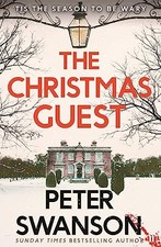 The Christmas Guest: A classic country house murder for the... - Swanson, Peter