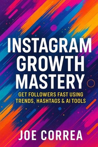 Instagram growth mastery - growth, mastery: